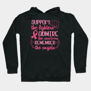 Support the fighters, admire the survivors, remember the angles Hoodie